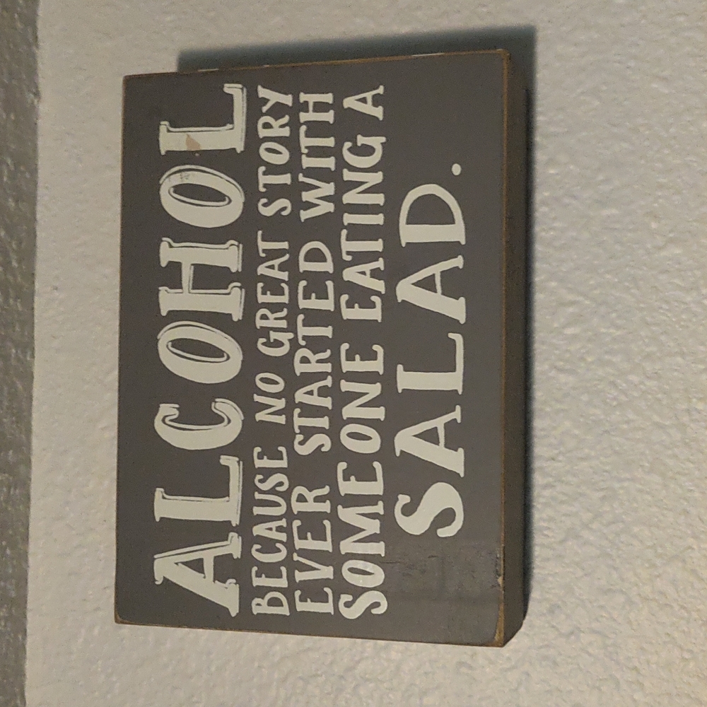 7 x 5 wall decor "alcohol because no great story..."